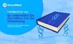 E-Rechnungspflicht 2025: So unterstützt Sie DocuWare bei der Umsetzung 