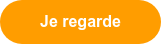 Je regarde